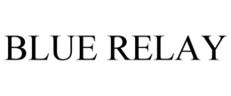 BLUE RELAY trademark