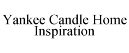 YANKEE CANDLE HOME INSPIRATION trademark