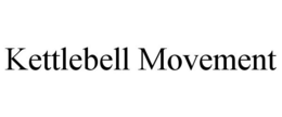 KETTLEBELL MOVEMENT trademark