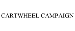 CARTWHEEL CAMPAIGN trademark