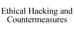 ETHICAL HACKING AND COUNTERMEASURES trademark