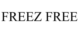 FREEZ FREE trademark