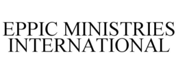 EPPIC MINISTRIES INTERNATIONAL trademark