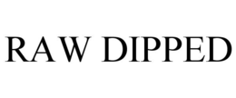 RAW DIPPED trademark