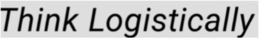 THINK LOGISTICALLY trademark