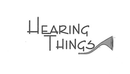 HEARING THINGS trademark