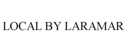 LOCAL BY LARAMAR trademark
