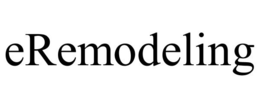 EREMODELING trademark