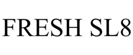 FRESH SL8 trademark