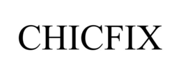 CHICFIX trademark