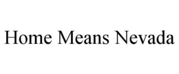 HOME MEANS NEVADA trademark