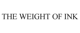 THE WEIGHT OF INK trademark