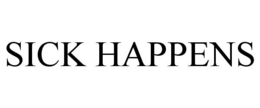SICK HAPPENS trademark