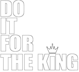 DO IT FOR THE KING trademark