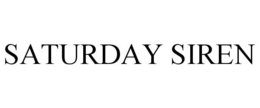 SATURDAY SIREN trademark