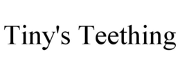 TINY'S TEETHING trademark