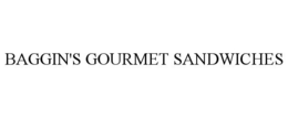 BAGGIN'S GOURMET SANDWICHES trademark