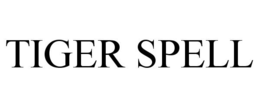TIGER SPELL trademark
