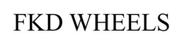 FKD WHEELS trademark