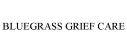 BLUEGRASS GRIEF CARE trademark