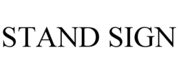 STAND SIGN trademark