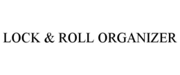LOCK & ROLL ORGANIZER trademark