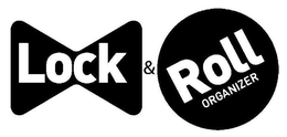 LOCK & ROLL ORGANIZER trademark
