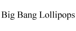 BIG BANG LOLLIPOPS trademark