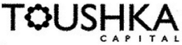 TOUSHKA CAPITAL trademark