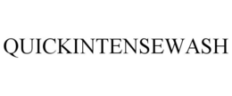QUICKINTENSEWASH trademark