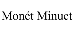 MONÉT MINUET trademark