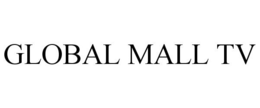 GLOBAL MALL TV trademark