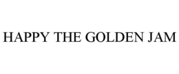 HAPPY THE GOLDEN JAM trademark