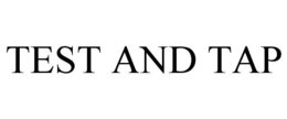 TEST AND TAP trademark
