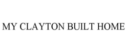 MY CLAYTON BUILT HOME trademark