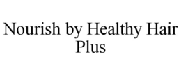 NOURISH BY HEALTHY HAIR PLUS trademark