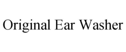 ORIGINAL EAR WASHER trademark