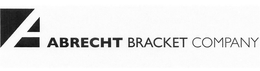 A ABRECHT BRACKET COMPANY trademark