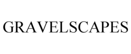 GRAVELSCAPES trademark