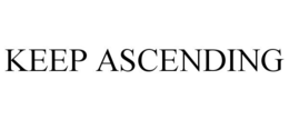 KEEP ASCENDING trademark