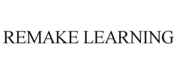 REMAKE LEARNING trademark