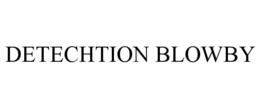 DETECHTION BLOWBY trademark