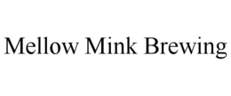 MELLOW MINK BREWING trademark