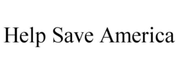 HELPSAVEAMERICA trademark