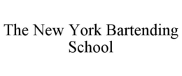 THE NEW YORK BARTENDING SCHOOL trademark