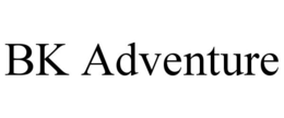 BK ADVENTURE trademark