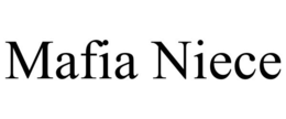 MAFIA NIECE trademark
