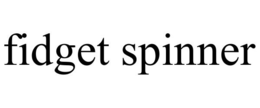 FIDGET SPINNER trademark
