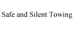 SAFE AND SILENT TOWING trademark