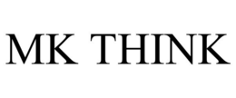 MK THINK trademark